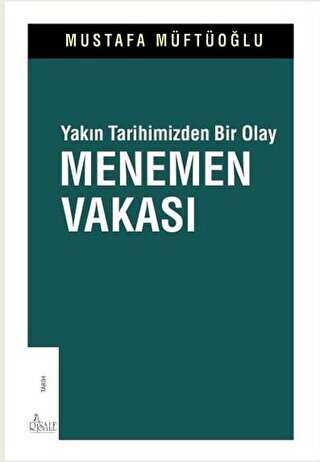 Yak�n Tarihimizden Bir Olay Menemen Vakas�