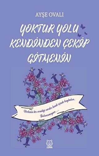 Yoktur Yolu Kendinden �ekip Gitmenin