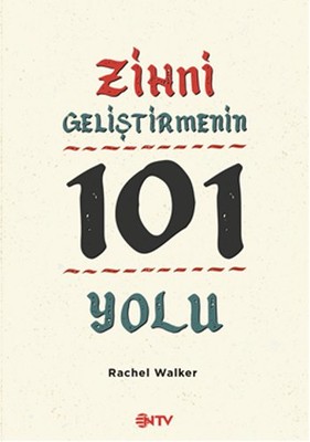Zihni Geli�tirmenin 101 Yolu