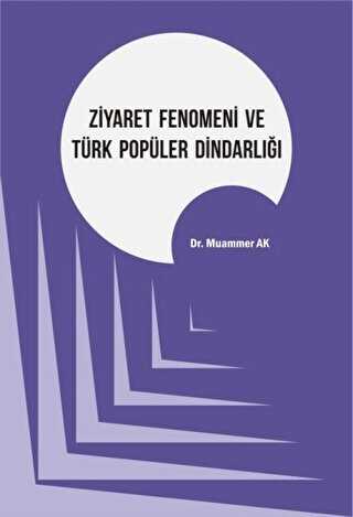 Ziyaret Fenomeni ve T�rk Pop�ler Dindarl���