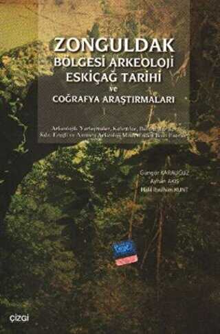Zonguldak B�lgesi Arkeoloji Eski�a� Tarihi ve Co�rafya Ara�t�rmalar�