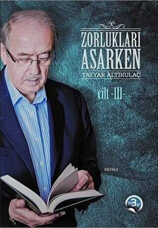 Zorluklar� A�arken 3. Cilt Karton Kapak